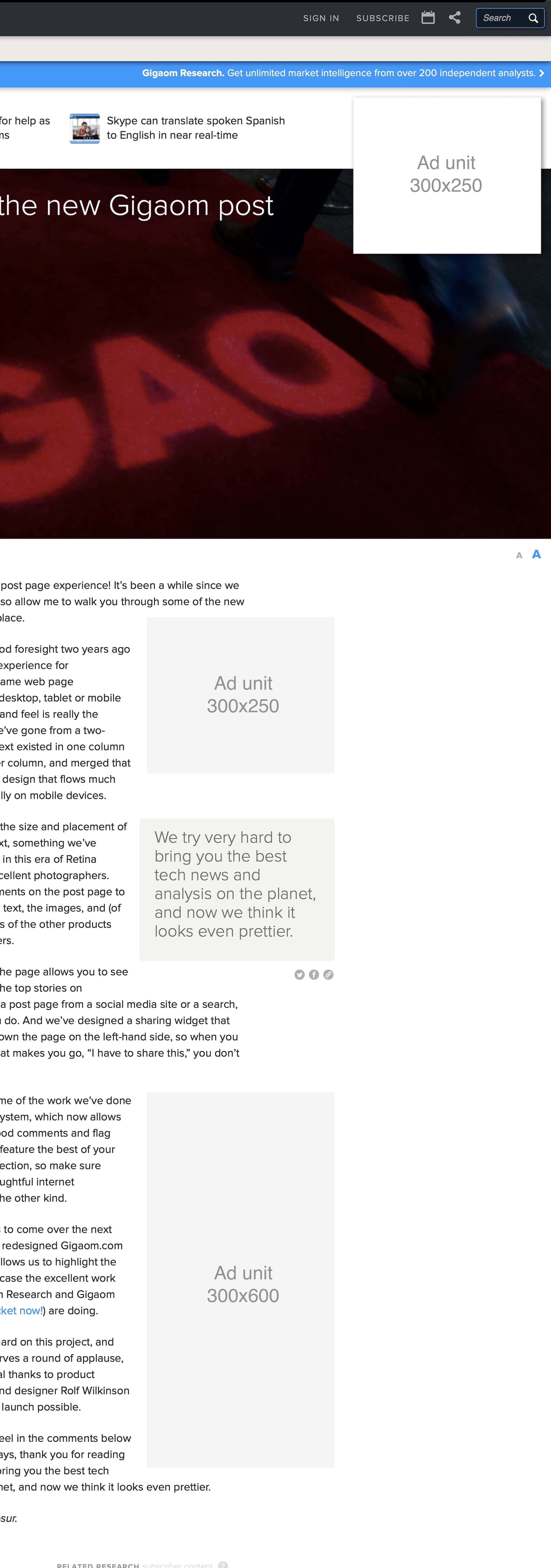 The first thing to notice is the ads appearing as bump-outs in the single text column. The number, type, and placement of ads is dynamic based on the content of the post and the size of the device. The ads avoid images, headings, pullquotes, and other block elements in the content, and the layout engine has prioritization algorithms for the ads, newsletter CTA, and other CTAs we inject. Because the number of ads on a page can vary based on the content, we tested the layout engine using actual content and page view metrics to tune it for both readability and ad inventory. The result was a 20% increase in inventory, while testers reported a better, more relaxed reading experience.